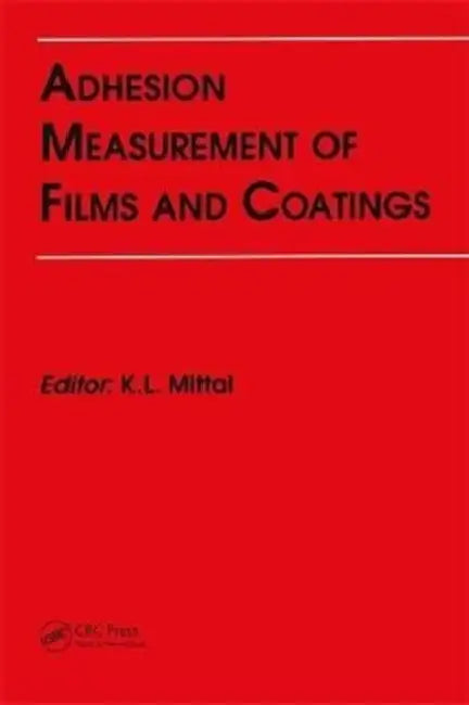 Buy Adhesion Measurement of Films and Coatings (English, Kash L. Mittal) โ BookShops.in