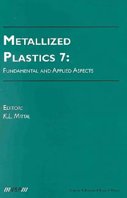 Buy Metallized Plastics 7 (English, Kash L. Mittal) — BookShops.in