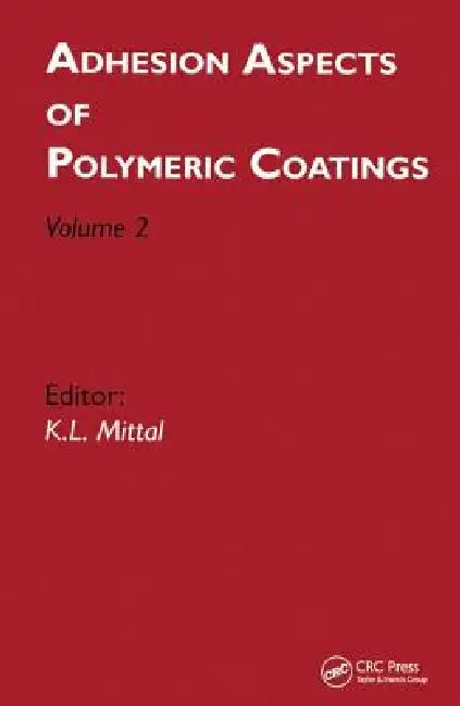 Buy Adhesion Aspects of Polymeric Coatings (English, Kash L. Mittal) — BookShops.in