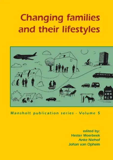 Buy Changing Families and Their Lifestyles (English, H. Moerbeek | A. Niehof | J. Van Ophem) — BookShops.in