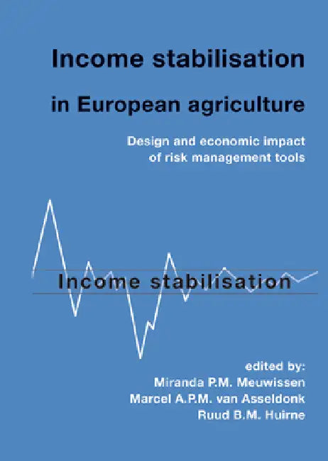 Buy Income stabilisation in European agriculture (English, Miranda P. M. Meuwissen | Marcel A. P. M. Van Asseldonk | Ruud B. M. Huirne) — BookShops.in