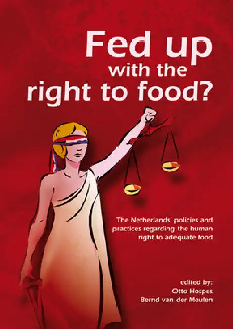 Buy Fed Up with the Right to Food? (English, Otto Hospes | Bernd Van Der Meulen) — BookShops.in