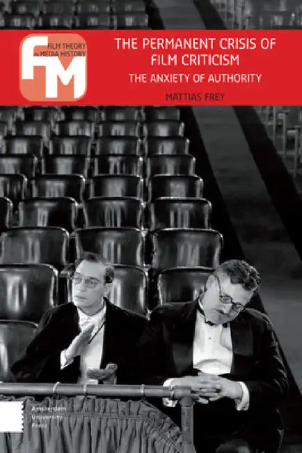 Buy The Permanent Crisis of Film Criticism (English, Mattias Frey) β BookShops.in