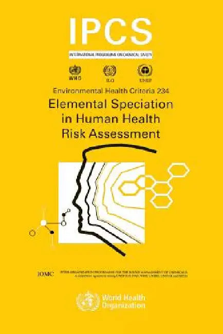 Buy Elemental Speciation in Human Health Risk Assessment (English, Ipcs) — BookShops.in