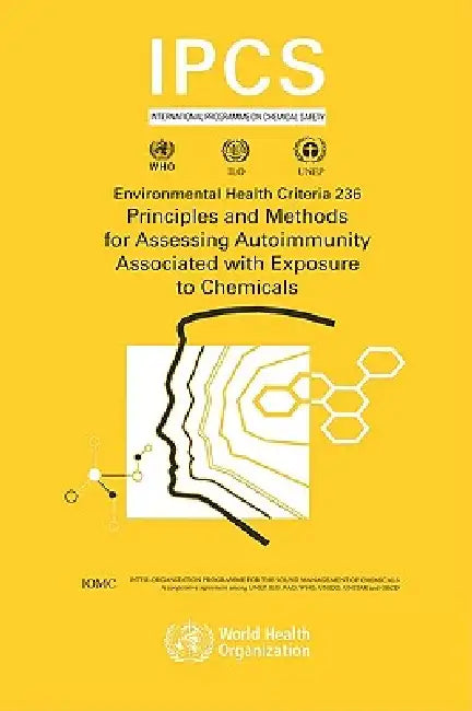 Buy Principles and Methods for Assessing Autoimmunity Associated with Exposure to Chemicals (English, Ipcs) — BookShops.in
