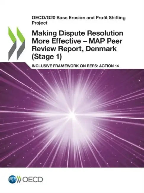 Buy Making Dispute Resolution More Effective - MAP Peer Review Report, Denmark (Stage 1) (English, Oecd) — BookShops.in