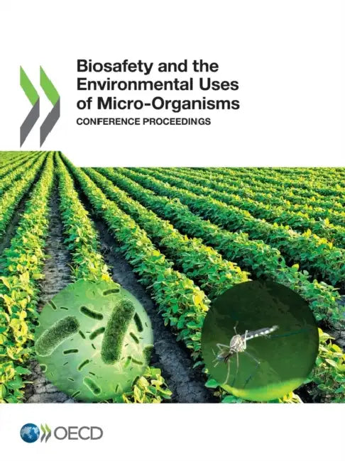 Buy Biosafety and the Environmental Uses of Micro-Organisms (English, OECD) — BookShops.in