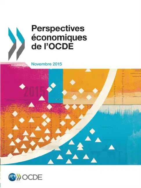 Buy Perspectives Economiques de L'Ocde, Volume 2015 Numero 2 (English, OECD) โ BookShops.in