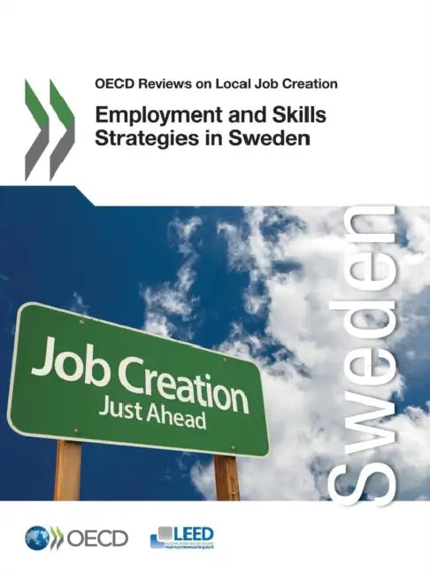 Buy OECD Reviews on Local Job Creation Employment and Skills Strategies in Sweden (English, Local Economic, Employment Developmen) — BookShops.in