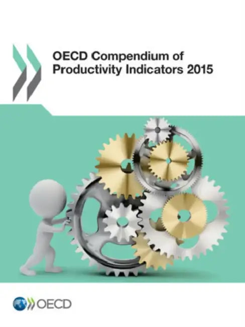 Buy OECD Compendium of Productivity Indicators 2015 | by Organization for Economic Cooperation an | Organization for Economic Co-Operation &amp; Deve | by Organization for Economic Cooperation an | Organization for Economic Co-Operation &amp; Deve | by Organization for Economic Cooperation an | Organization for Economic Co-Operation &amp; Deve | by Organization for Economic Cooperation an | Organization for Economic Co-Operation &amp; Deve | by Organization for Economic Cooperation an | Organization — BookShops.in