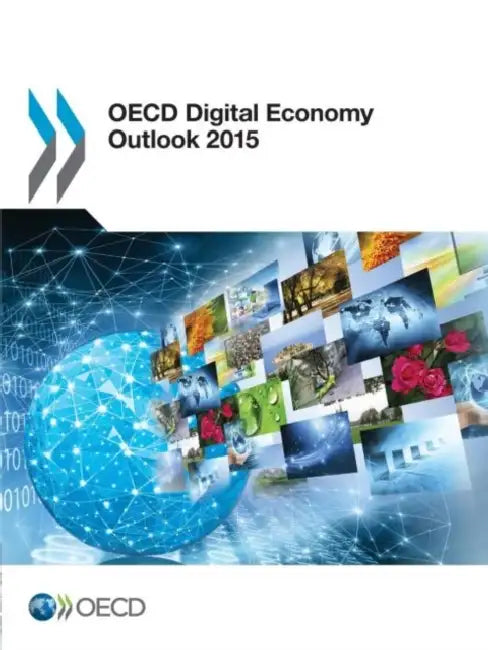 Buy OECD Digital Economy Outlook 2015 | by Organization For Economic Cooperat Oecd | OECD | by Organization For Economic Cooperat Oecd | OECD | by Organization For Economic Cooperat Oecd | OECD | by Organization For Economic Cooperat Oecd | OECD | by Organization For Economic Cooperat Oecd | OECD | by Organization For Economic Cooperat Oecd | OECD | by Organization For Economic Cooperat Oecd | OECD | by Organization For Economic Cooperat Oecd | OECD | by Organization For Economic Cooperat Oecd | OEC — BookShops.in