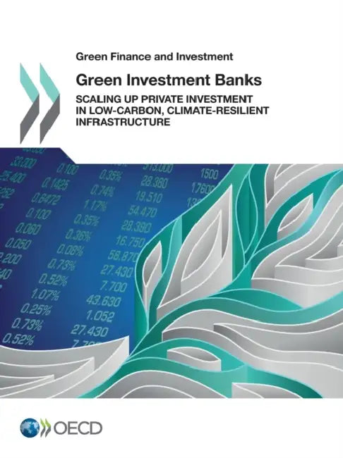 Buy Green Finance and Investment Green Investment Banks (English, OECD) — BookShops.in