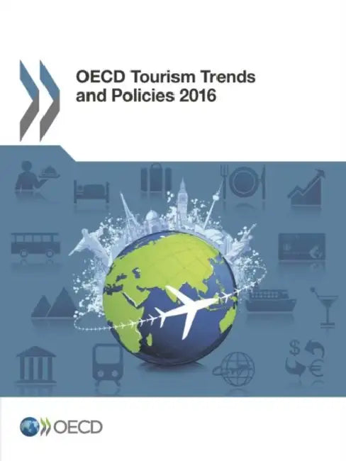 Buy OECD Tourism Trends and Policies 2016 (English, OECD) — BookShops.in