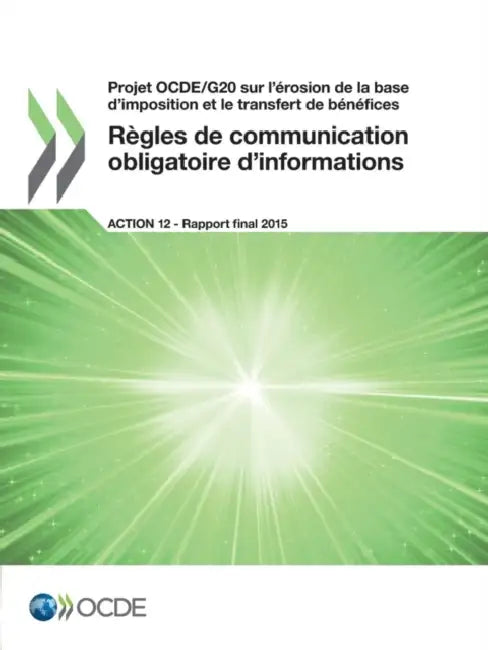 Buy Projet Ocde/G20 Sur L'Erosion de La Base D'Imposition Et Le Transfert de Benefices Regles de Communi (English, OECD) — BookShops.in