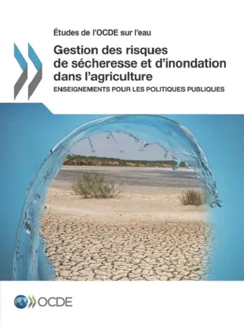 Buy Etudes de L'Ocde Sur L'Eau Gestion Des Risques de Secheresse Et D'Inondation Dans L'Agriculture (English, OECD) โ BookShops.in