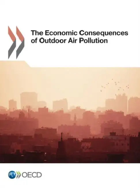 Buy The Economic Consequences of Outdoor Air Pollution (English, OECD) โ BookShops.in