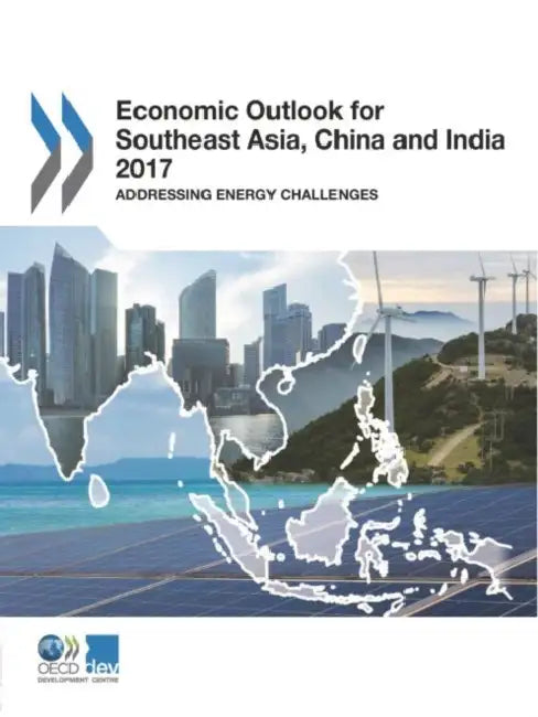 Buy Economic Outlook for Southeast Asia, China and India 2017 (English, Oecd) — BookShops.in