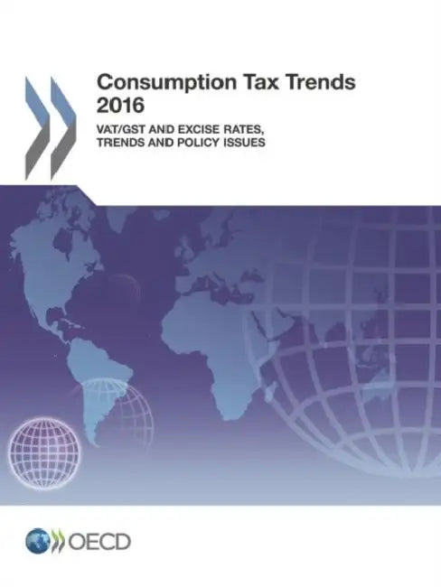 Buy Consumption Tax Trends 2016 (English, Oecd) — BookShops.in