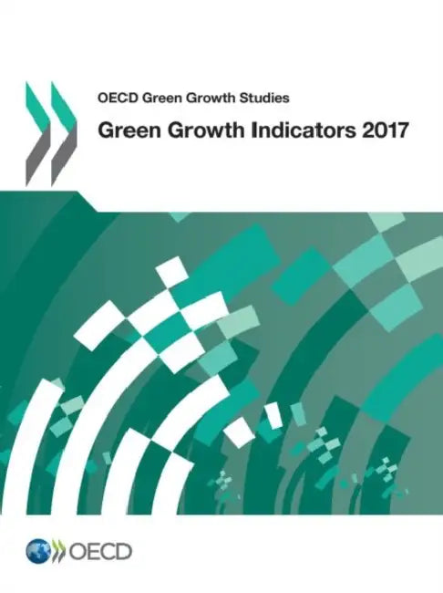 Buy Green Growth Indicators 2017 (English, Oecd) — BookShops.in