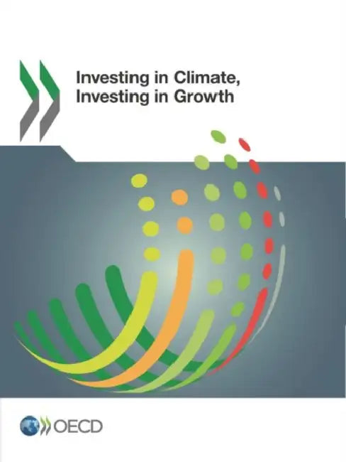 Buy Investing in Climate, Investing in Growth (English, Oecd) — BookShops.in