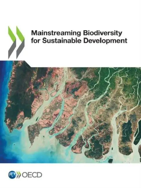 Buy Mainstreaming Biodiversity for Sustainable Development (English, Oecd) — BookShops.in