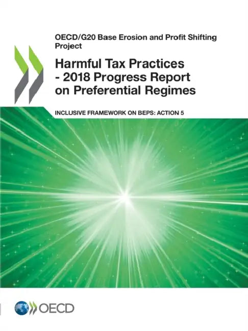 Buy Harmful Tax Practices - 2018 Progress Report on Preferential Regimes (English, Oecd) — BookShops.in