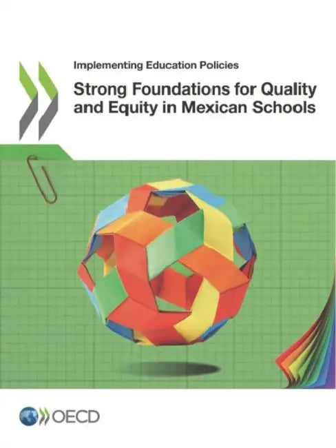 Buy Strong Foundations for Quality and Equity in Mexican Schools (English, Oecd) — BookShops.in
