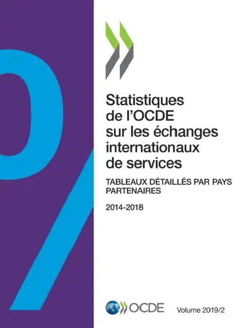 Buy Statistiques de l'Ocde Sur Les Échanges Internationaux de Services, Volume 2019 Numéro 2 Tableaux Dé (English, Oecd) — BookShops.in