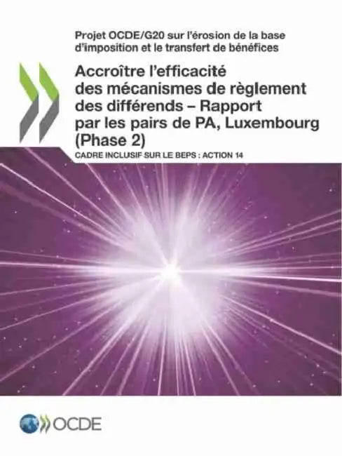 Buy Projet Ocde/G20 Sur l'Érosion de la Base d'Imposition Et Le Transfert de Bénéfices Accroître l'Effic (English, Oecd) — BookShops.in