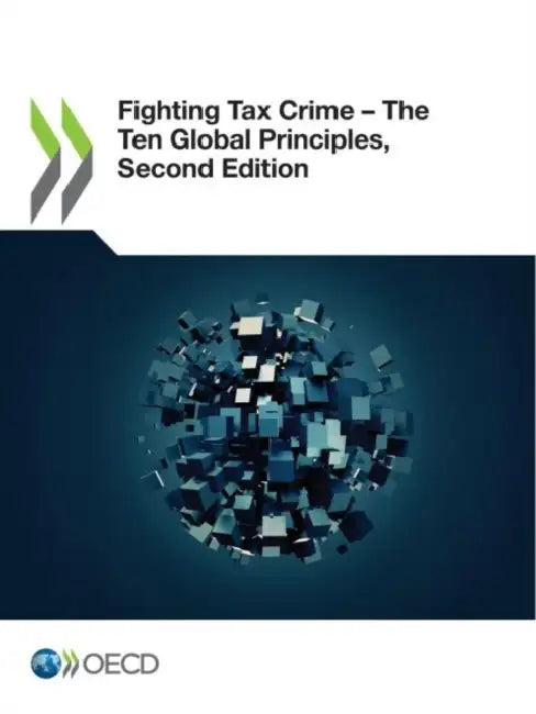 Buy Fighting Tax Crime - The Ten Global Principles, Second Edition (English, Oecd) — BookShops.in