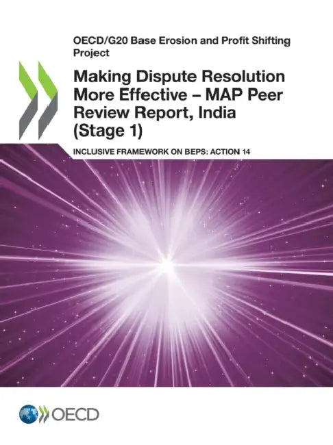 Buy Making Dispute Resolution More Effective - MAP Peer Review Report, India (Stage 1) (English, Oecd) — BookShops.in