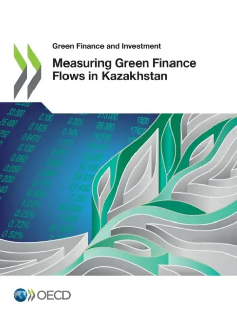 Buy Measuring Green Finance Flows in Kazakhstan (English, Oecd) — BookShops.in