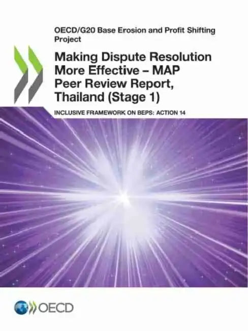 Buy Making Dispute Resolution More Effective - MAP Peer Review Report, Thailand (Stage 1) (English, Oecd) — BookShops.in