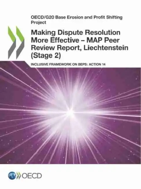 Buy Making Dispute Resolution More Effective - MAP Peer Review Report, Liechtenstein (Stage 2) (English, Oecd) — BookShops.in