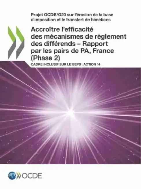 Buy Projet Ocde/G20 Sur l'Érosion de la Base d'Imposition Et Le Transfert de Bénéfices Accroître l'Effic (English, Oecd) — BookShops.in