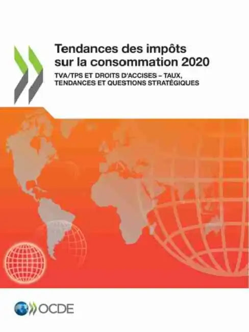 Buy Tendances Des Impôts Sur La Consommation 2020 Tva/Tps Et Droits d'Accises - Taux, Tendances Et Quest (English, Oecd) — BookShops.in