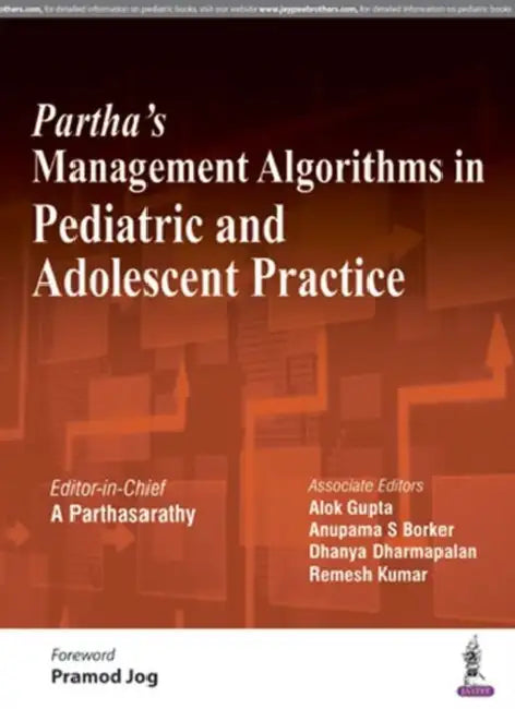 Buy Partha's Management Algorithms In Pediatric And Adolescent Practice | by A Parthasarathy | Jaypee Brothers Medical Publishers | by A Parthasarathy | Jaypee Brothers Medical Publishers | by A Parthasarathy | Jaypee Brothers Medical Publishers | by A Parthasarathy | Jaypee Brothers Medical Publishers | by A Parthasarathy | Jaypee Brothers Medical Publishers | by A Parthasarathy | Jaypee Brothers Medical Publishers | by A Parthasarathy | Jaypee Brothers Medical Publishers | by A Parthasarathy | Jay — BookShops.in