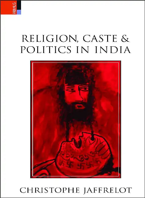 Buy Religion, Caste And Politics In India (English, Christophe Jaffrelot) — BookShops.in