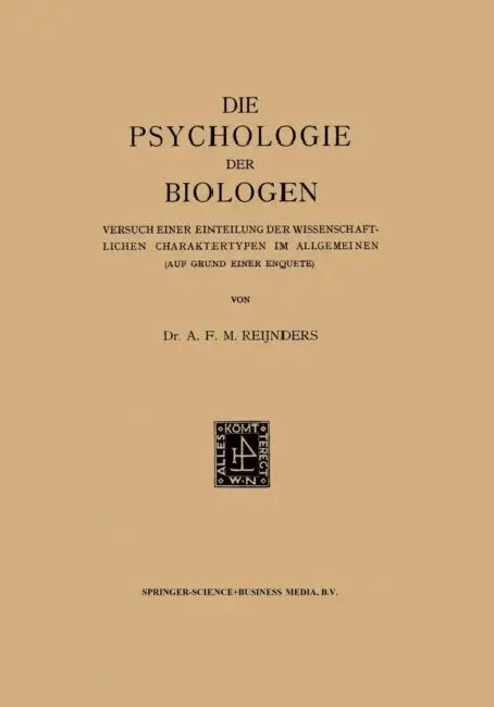 Buy Die Psychologie Der Biologen (English, Albert Franciscus Marinus Reijnders) โ BookShops.in