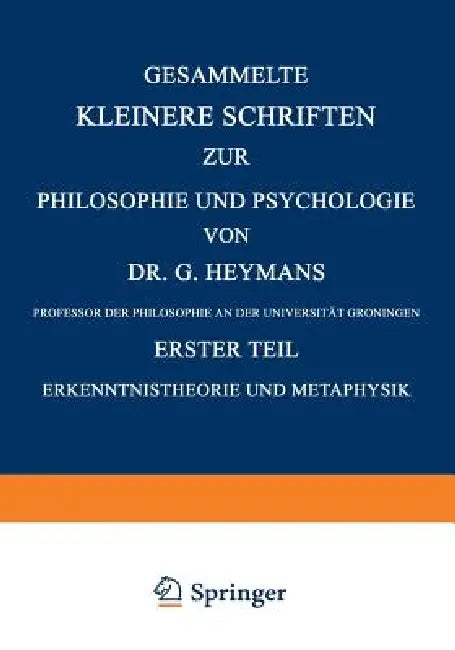 Buy Gesammelte Kleinere Schriften Zur Philosophie Und Psychologie (English, G. Heymans) — BookShops.in