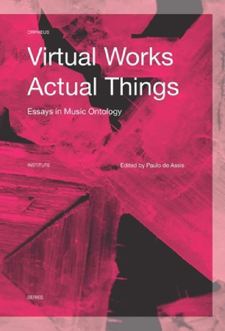 Buy Virtual Works--Actual Things (English, Paulo de Assis) — BookShops.in