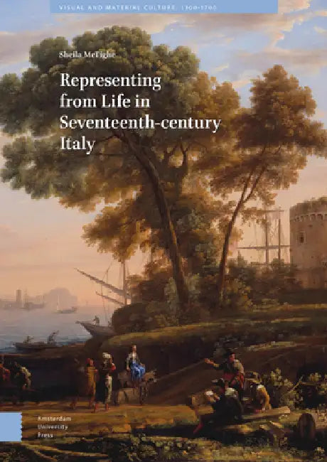 Buy Representing from Life in Seventeenth-Century Italy (English, Sheila Mctighe) — BookShops.in