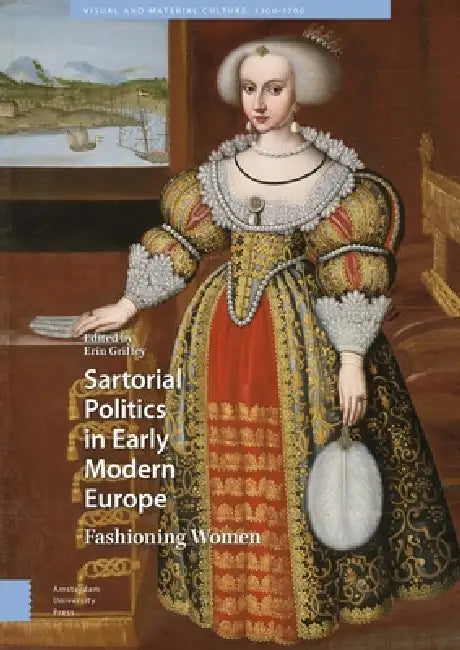 Buy Sartorial Politics in Early Modern Europe (English, Erin Griffey) โ BookShops.in