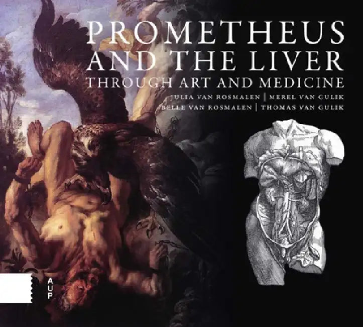Buy Prometheus and the Liver Through Art and Medicine | by Julia — BookShops.in