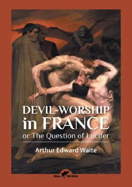 Buy Devil-worship in France (English, Arthur Edward Waite) — BookShops.in
