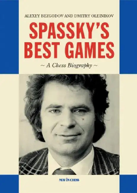 Buy Spassky's Best Games (English, Alexey Bezgodov | Dmitry Aleynikov) — BookShops.in