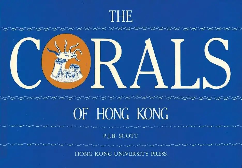 Buy The Corals of Hong Kong (English, P. J. B. Scott) — BookShops.in