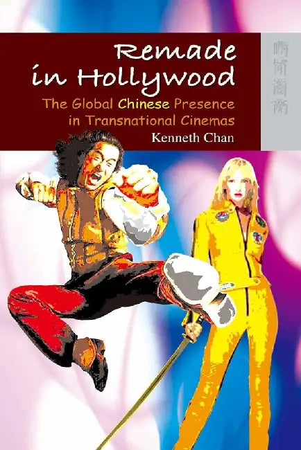 Buy Remade in Hollywood - The Global Chinese (English, Kenneth Chan) — BookShops.in
