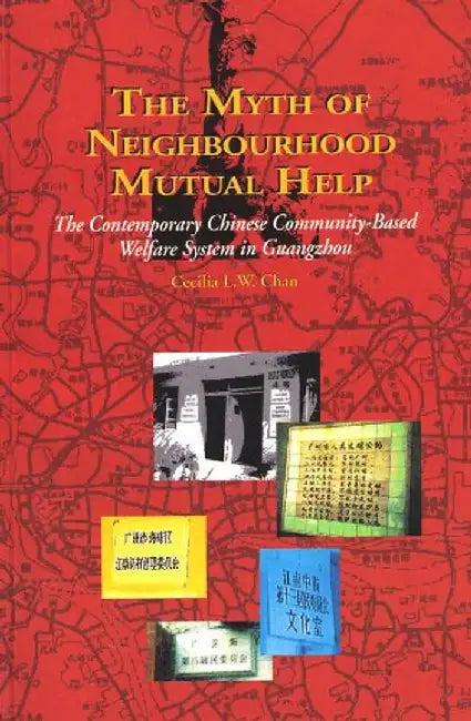 Buy The Myth of Neighbourhood Mutual Help - (English, Cecilia Lai-Wan Chan) — BookShops.in