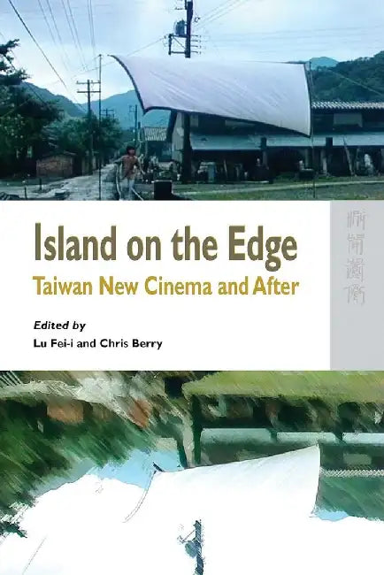 Buy Island on the Edge - Taiwan New Cinema a (English, Chris Berry) — BookShops.in